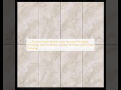 एलसी पेमेंट टीम मार्बल लुक पोर्सिलेन टाइल बेज आयताकार उच्च टिकाऊपन सार्वजनिक और निजी भवनों के लिए उपयुक्त